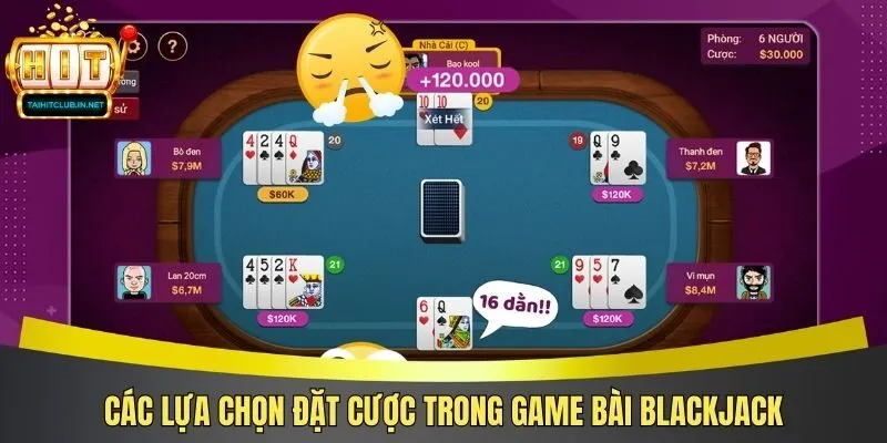 Các lựa chọn đặt cược trong game bài Blackjack