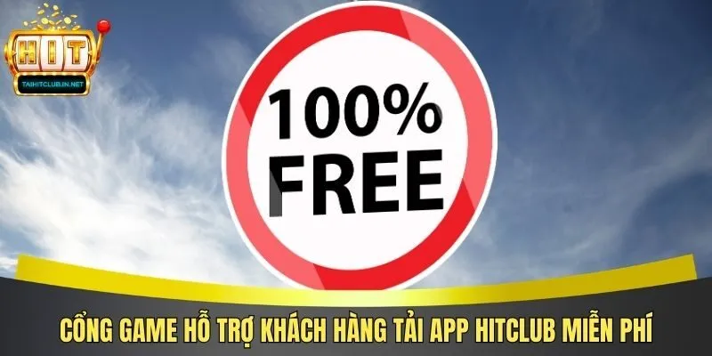 Cổng game hỗ trợ khách hàng tải app Hitclub miễn phí