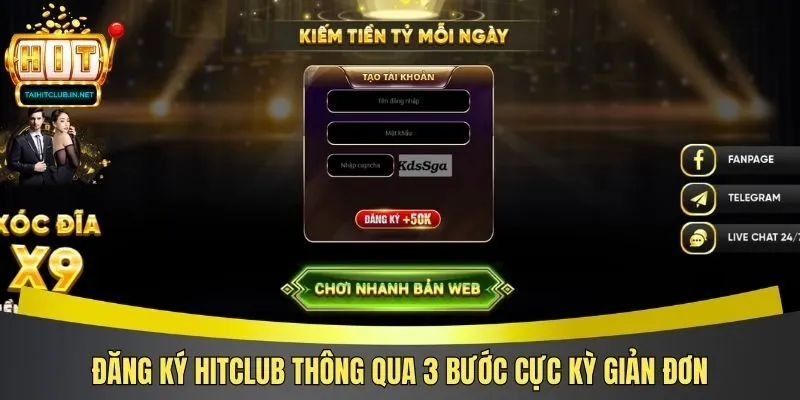 Đăng ký Hitclub thông qua 3 bước cực kỳ giản đơn