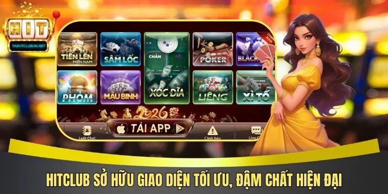 Hitclub sở hữu giao diện tối ưu, đậm chất hiện đại