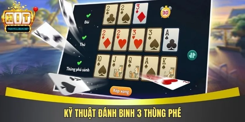 Kỹ thuật đánh binh 3 thùng phé