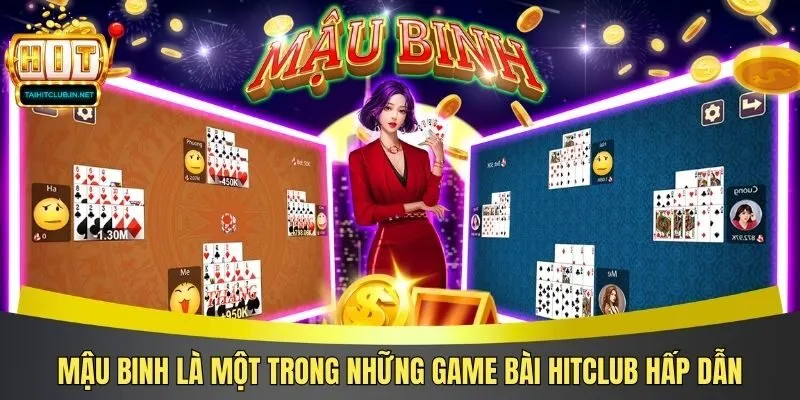Mậu binh là một trong những game bài Hitclub hấp dẫn