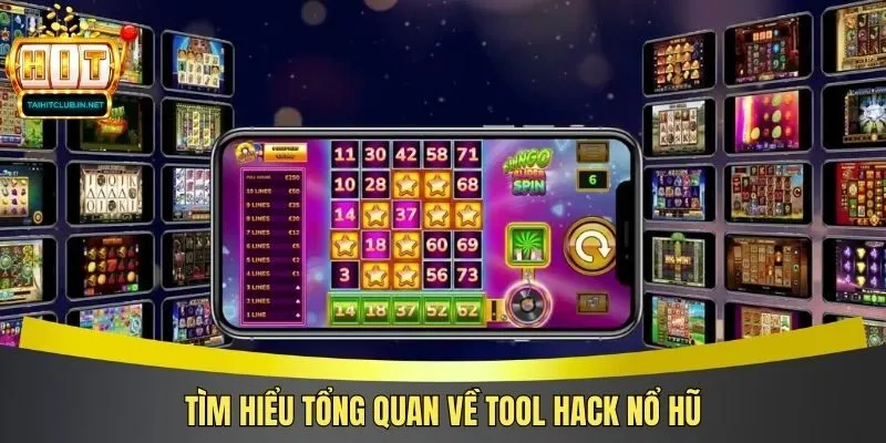 Tìm hiểu tổng quan về tool hack nổ hũ