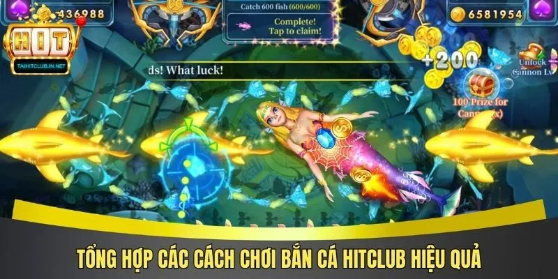 Tổng hợp các cách chơi bắn cá Hitclub hiệu quả