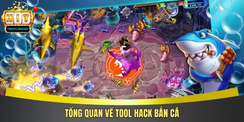 Tổng quan về tool hack bắn cá