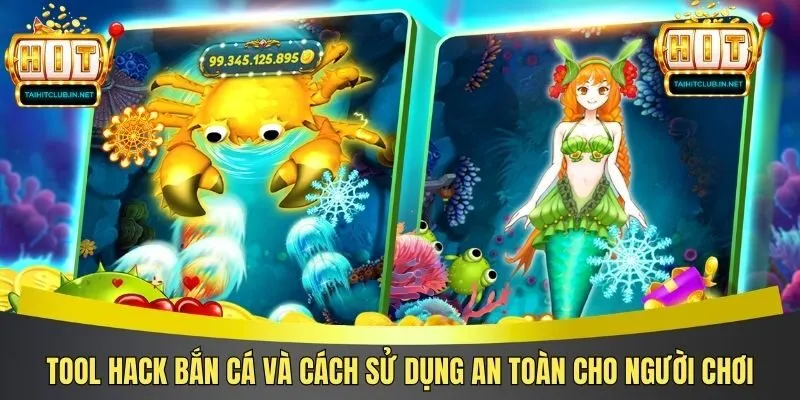 Tool Hack Bắn Cá Và Cách Sử Dụng An Toàn Cho Người Chơi